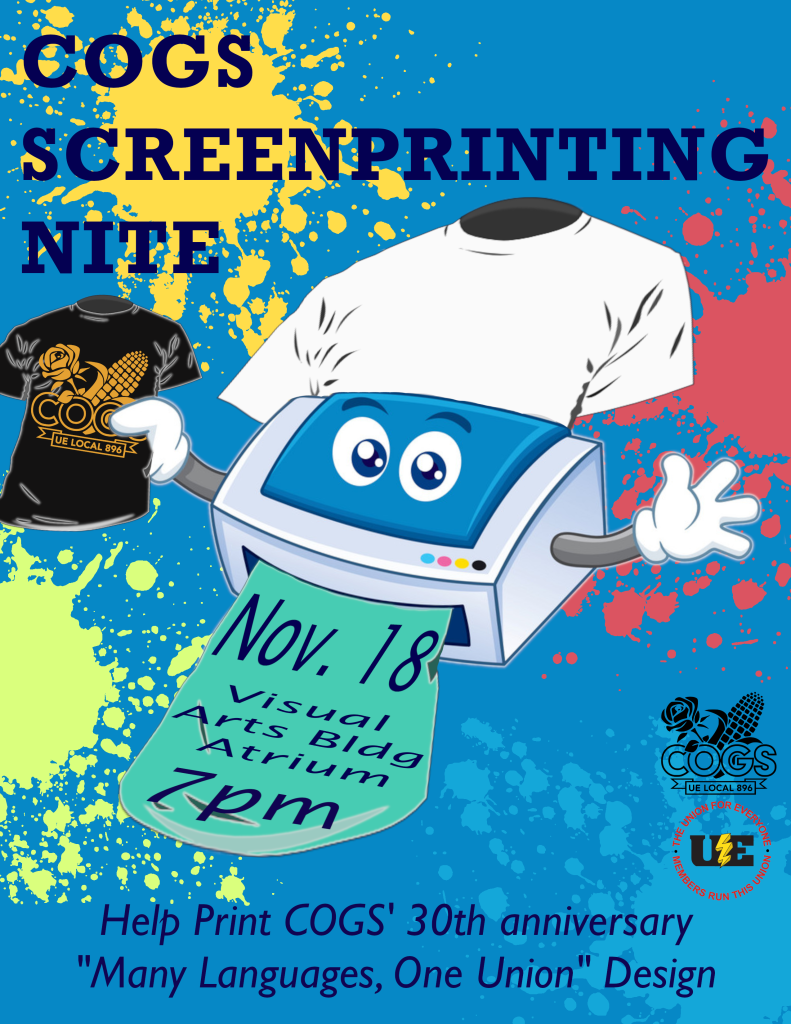 Flyer for COGS Screenprinting Nite at the Visual Arts Building Atrium on November 18 at 7pm. Help Print COGS 30th anniversary "Many Languages, One Union" Design